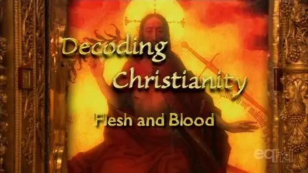 Smithsonian Channel - Decoding Christianity (2008)
