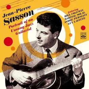 Jean-Pierre Sasson - Portrait of an Unsung Jazz Guitarist, Vol.1 (Remastered) (2024) [Official Digital Download]