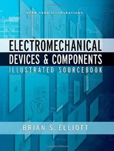 Electromechanical Devices & Components Illustrated Sourcebook (repost)