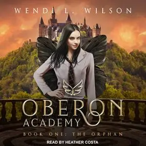 «Oberon Academy Book One» by Wendi L. Wilson