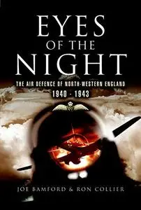 Eyes of the Night: Air Defence of North-western England 1940-1941 (Repost)