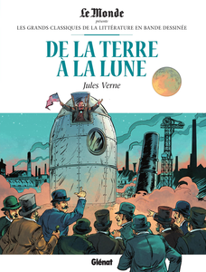 Les Grands Classiques De La Littérature En Bande Dessinée - Tome 16 - De La Terre à La Lune