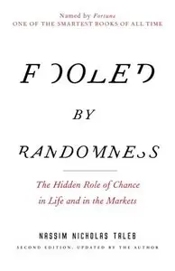 Fooled by Randomness: The Hidden Role of Chance in Life and in the Markets  (Audiobook) (Repost)