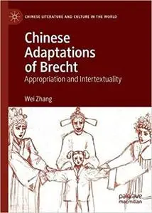 Chinese Adaptations of Brecht: Appropriation and Intertextuality