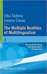 The Multiple Realities of Multilingualism: Personal Narratives and Researchers' Perspectives (Repost)