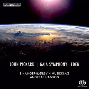 Andreas Hanson - John Pickard: Gaia Symphony, Eden (2014) [Official Digital Download - 24bit/96kHz]