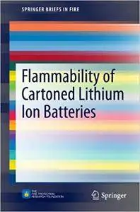 Flammability of Cartoned Lithium Ion Batteries (Repost)