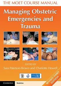 Managing Obstetric Emergencies and Trauma: The MOET Course Manual