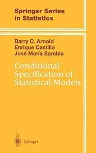 Conditional Specification of Statistical Models