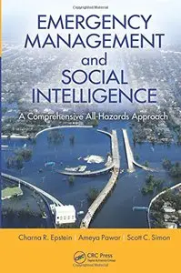 Emergency Management and Social Intelligence: A Comprehensive All-Hazards Approach (repost)