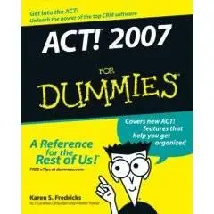 ACT! 2007 For Dummies