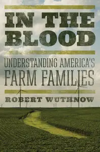 In the Blood: Understanding America's Farm Families (Repost)