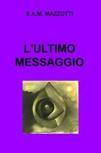 L’ULTIMO MESSAGGIO