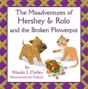 «Rolo and the Broken Flowerpot» by Wanda J. Dailey