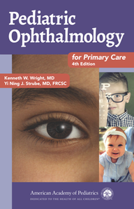 Pediatric Ophthalmology for Primary Care, 4th Edition