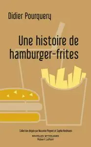 Didier Pourquery, "Une histoire de hamburger-frites"