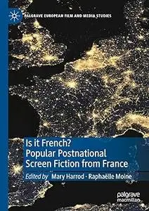 Is it French? Popular Postnational Screen Fiction from France