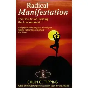 Colin Tipping - "Radical Manifestation"