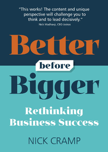 Better Before Bigger : Rethinking Business Success
