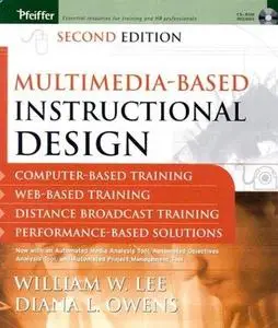 Multimedia-based Instructional Design: Computer-Based Training; Web-Based Training; Distance Broadcast Training; Performance-Ba