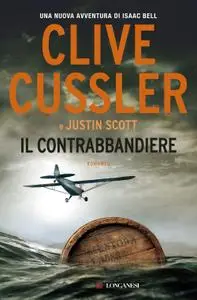 Clive Cussler, Justin Scott - Il contrabbandiere