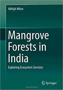 Mangrove Forests in India: Exploring Ecosystem Services