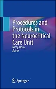 Procedures and Protocols in the Neurocritical Care Unit