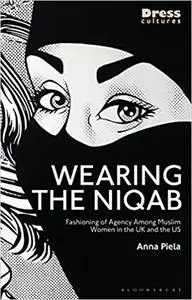 Wearing the Niqab: Muslim Women in the UK and the US
