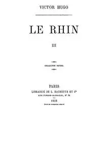 «Le Rhin, Tome III» by Victor Hugo