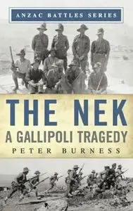 The Nek: A Gallipoli Tragedy (Anzac Battles)