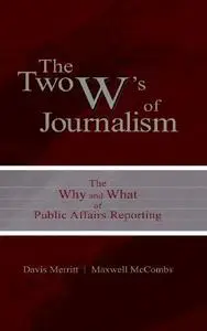 Two W's of Journalism: Why and What of Public Affairs Journalism