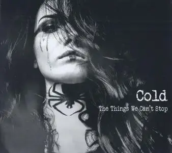 Cold - The Things We Can't Stop (2019)