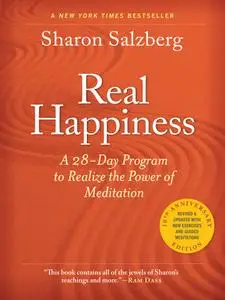 Real Happiness: A 28-Day Program to Realize the Power of Meditation, 10th Anniversary Edition