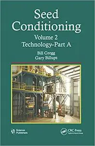 Seed Conditioning, Volume 2: Technology--Parts A & B