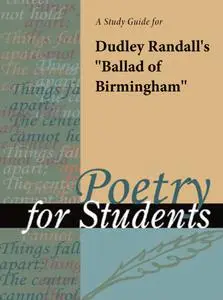 A Study Guide for Dudley Randall's ''Ballad of Birmingham''