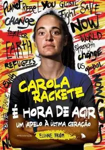 «É hora de agir» by Carola Rackete