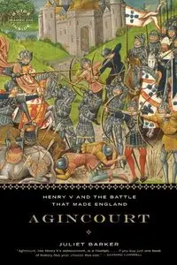 Agincourt: Henry V and the Battle That Made England (repost)
