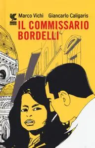 Marco Vichi, Giancarlo Caligari - Il commissario Bordelli