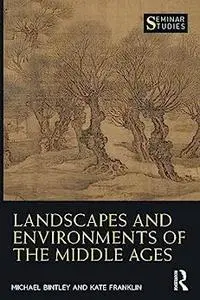 Landscapes and Environments of the Middle Ages