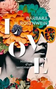 Barbara Rosenwein, "Love: Histoire d'un sentiment"