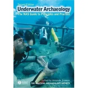 Archaeology Underwater: The NAS Guide to Principles and Practice (Repost)