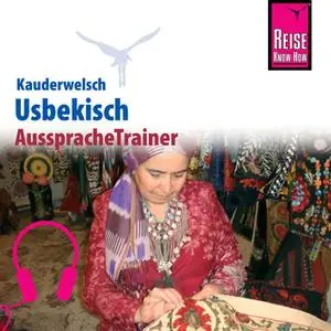 «Kauderwelsch AusspracheTrainer: Usbekisch» by Michael Korotkow