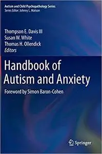 Handbook of Autism and Anxiety