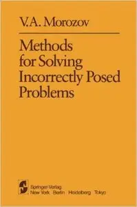 Methods for Solving Incorrectly Posed Problems (Repost)