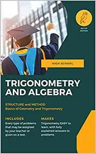 THE HIGH SCHOOL TRIGONOMETRY and ALGEBRA