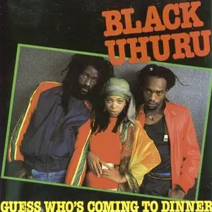 Black Uhuru - Guess Who's Coming To Dinner (Showcase reedition) (1979) REPOST