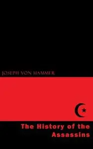 «The History of the Assassins» by Joseph von Hammer