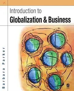 Introduction to Globalization and Business: Relationships and Responsibilities