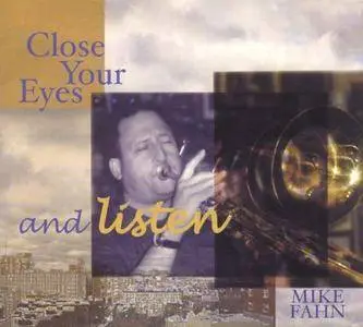 Mike Fahn - Close Your Eyes And Listen (2002)