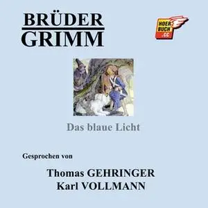 «Das blaue Licht» by Gebrüder Grimm